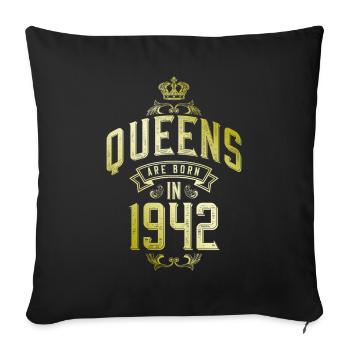 Queens born in 1942 - Sofa pillowcase 17,3'' x 17,3'' (45 x 45 cm) - black - Front