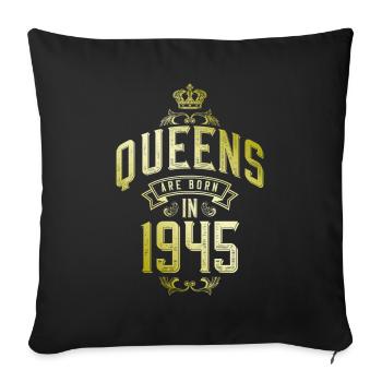 Reines nées en 1945 - Housse de coussin décorative 45 x 45 cm - noir - Devant