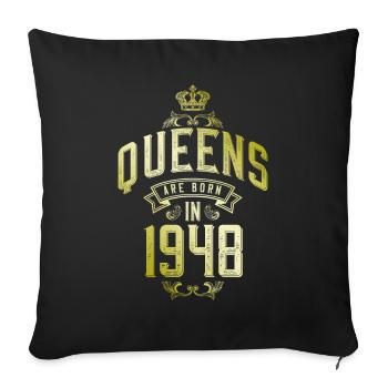 Queens born in 1948 - Sofa pillowcase 17,3'' x 17,3'' (45 x 45 cm) - black - Front