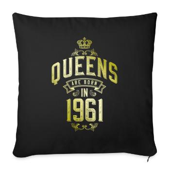 Queens born in 1961 - Sofa pillowcase 17,3'' x 17,3'' (45 x 45 cm) - black - Front
