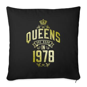 Queens born in 1978 - Sofa pillowcase 17,3'' x 17,3'' (45 x 45 cm) - black - Front