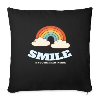 Smile If Youre Dead Inside Pessimism - Sofa pillowcase 17,3'' x 17,3'' (45 x 45 cm) - black - Front