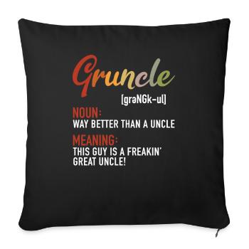 Gruncle Noun Better Uncle Freakin Grand Uncle - Sofakissenbezug 45 x 45 cm - Schwarz - Vorne