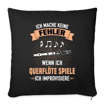 Querflöte Spiele Keine Fehler Improvisiere - Sofakissenbezug 45 x 45 cm - Schwarz - Vorne