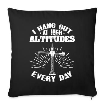 Un grutier traîne à haute altitude tous les jours - Housse de coussin décorative 45 x 45 cm - noir - Devant