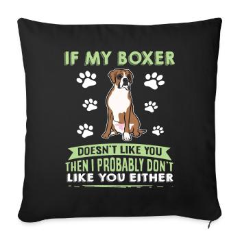 Dog Saying Boxer Design for Dog Lovers - Sofa pillowcase 17,3'' x 17,3'' (45 x 45 cm) - black - Front