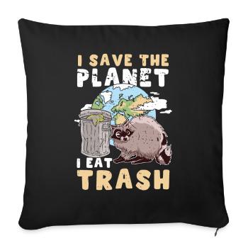 Raccoon Save Planet Eat Trash Geschenk - Sofakissenbezug 45 x 45 cm - Schwarz - Vorne