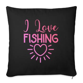 I love fishing - Sofa pillowcase 17,3'' x 17,3'' (45 x 45 cm) - black - Front
