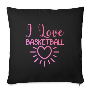 I love basketball - Sofa pillowcase 17,3'' x 17,3'' (45 x 45 cm) - black - Front