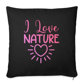 I love nature - Sofa pillowcase 17,3'' x 17,3'' (45 x 45 cm) - black - Front