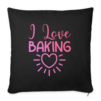 I love baking - Sofa pillowcase 17,3'' x 17,3'' (45 x 45 cm) - black - Front
