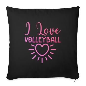 I love volleyball - Sofa pillowcase 17,3'' x 17,3'' (45 x 45 cm) - black - Front