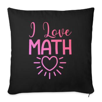 I love math - Sofa pillowcase 17,3'' x 17,3'' (45 x 45 cm) - black - Front
