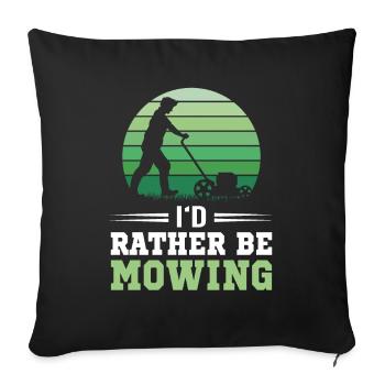 I'd Rather Be Mowing, Lustiges Rasenmäher - Sofakissenbezug 45 x 45 cm - Schwarz - Vorne