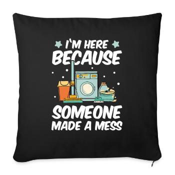 Maid Service Cleaner Cleaning Some Made A Mess - Sofa pillowcase 17,3'' x 17,3'' (45 x 45 cm) - black - Front