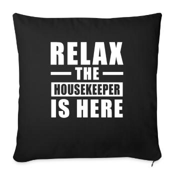 Relax Housekeeper Is Here - Maid Service Cleaning - Sofa pillowcase 17,3'' x 17,3'' (45 x 45 cm) - black - Front