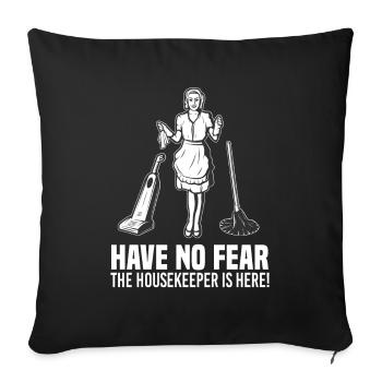 No Fear Housekeeper Is Here Raumpflege Putzen - Sofa pillowcase 17,3'' x 17,3'' (45 x 45 cm) - black - Front