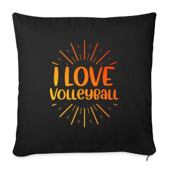 I love volleyball - Sofa pillowcase 17,3'' x 17,3'' (45 x 45 cm) - black - Front