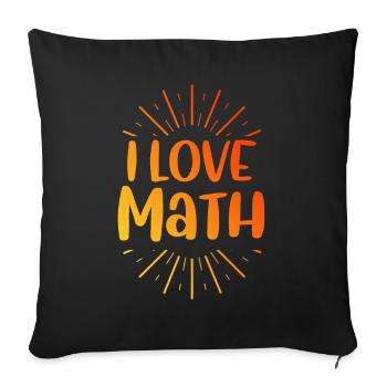 I love math - Sofa pillowcase 17,3'' x 17,3'' (45 x 45 cm) - black - Front