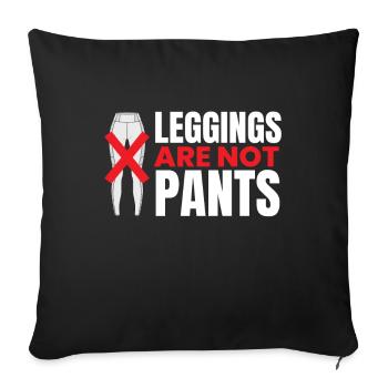 Leggings Are Not Pants - Sofa pillowcase 17,3'' x 17,3'' (45 x 45 cm) - black - Front