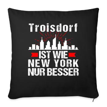 Troisdorf Ist Wie New York Nur Besser - Sofakissenbezug 45 x 45 cm - Schwarz - Vorne