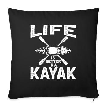 Life Is Better in A Kayak Canoe - Sofa pillowcase 17,3'' x 17,3'' (45 x 45 cm) - black - Front