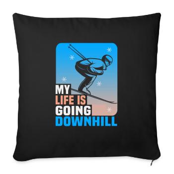 Skifahrer My life is going downhill Ski - Sofakissenbezug 45 x 45 cm - Schwarz - Vorne