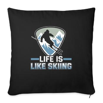 Skifahrer Life is like skiing Ski - Sofakissenbezug 45 x 45 cm - Schwarz - Vorne