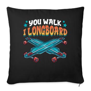 You Go I Longboard Drôle de Longboard - Housse de coussin décorative 45 x 45 cm - noir - Devant