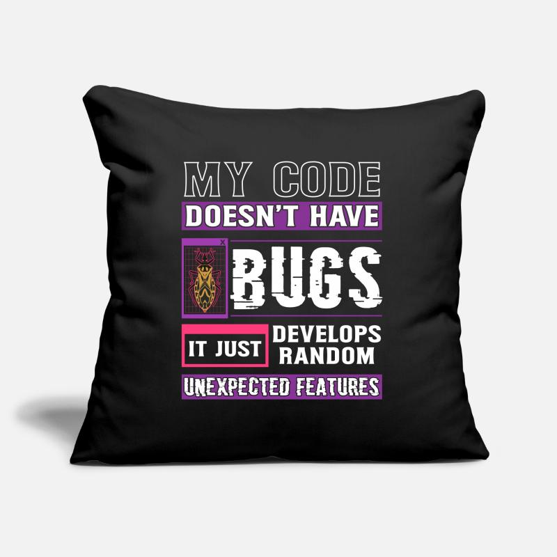 Développeur Mon code n’a pas de bugs Codage amusant Housse de coussin décorative 45 x 45 cm
