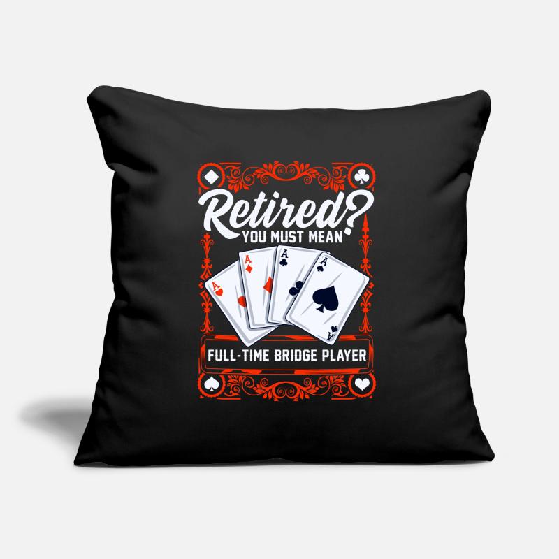 Full-time bridge player retired bridge cards Sofa pillowcase 17,3'' x 17,3'' (45 x 45 cm)