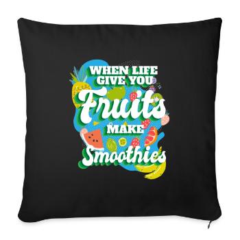 When Life Give You Fruit Smoothies - Sofa pillowcase 17,3'' x 17,3'' (45 x 45 cm) - black - Front