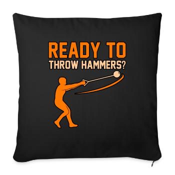 Ready to throw hammers - Sofa pillowcase 17,3'' x 17,3'' (45 x 45 cm) - black - Front