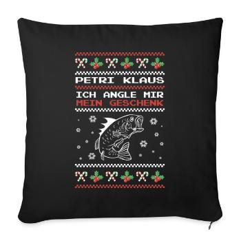 Petri Klaus Ich Angle Mir Mein Geschenk Angler - Sofakissenbezug 45 x 45 cm - Schwarz - Vorne