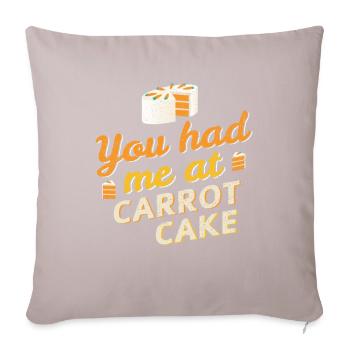 You Had Me At Carrot Cake Karottenkuchen - Sofa pillowcase 17,3'' x 17,3'' (45 x 45 cm) - light taupe - Front
