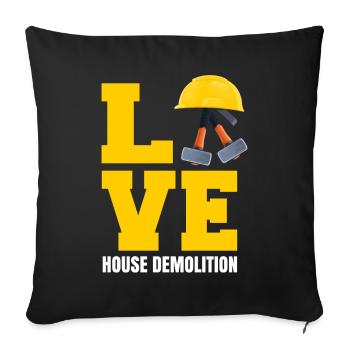 House Destruction Renovation Gift - Sofa pillowcase 17,3'' x 17,3'' (45 x 45 cm) - black - Front