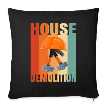 House Destruction Renovation Gift - Sofa pillowcase 17,3'' x 17,3'' (45 x 45 cm) - black - Front