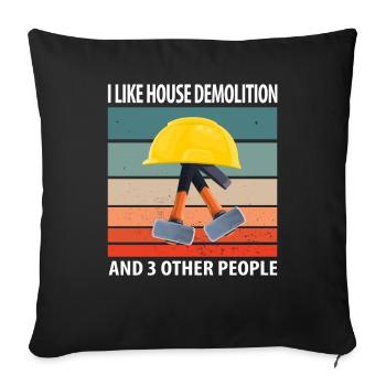 House Destruction Renovation Gift - Sofa pillowcase 17,3'' x 17,3'' (45 x 45 cm) - black - Front