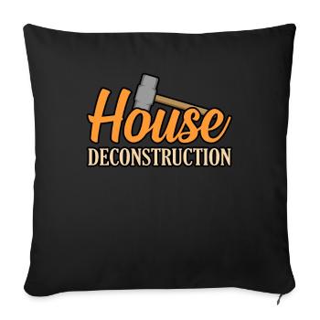 House Destruction Renovation Gift - Sofa pillowcase 17,3'' x 17,3'' (45 x 45 cm) - black - Front