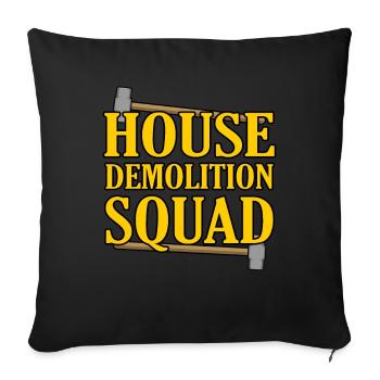 House Destruction Renovation Gift - Sofa pillowcase 17,3'' x 17,3'' (45 x 45 cm) - black - Front