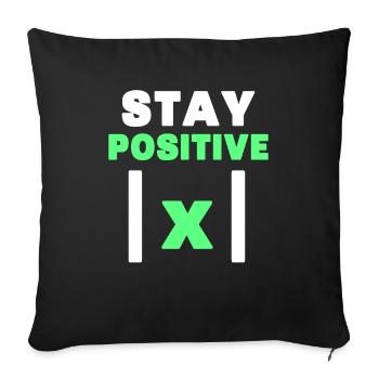 Stay positive nerd funny math teacher - Sofa pillowcase 17,3'' x 17,3'' (45 x 45 cm) - black - Front