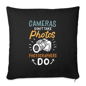 Cameras don't take photos Photographer Camera - Sofa pillowcase 17,3'' x 17,3'' (45 x 45 cm) - black - Front