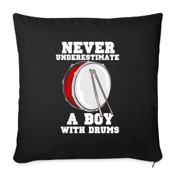 Never underestimate a boy with drums - Sofa pillowcase 17,3'' x 17,3'' (45 x 45 cm) - black - Front