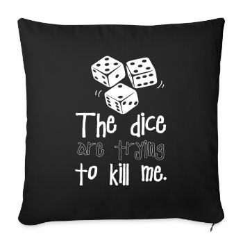 Les dés essaient de me tuer - Housse de coussin décorative 45 x 45 cm - noir - Devant