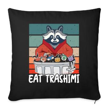 Raton laveur Sushi japonais Mangez Trashimi Jeu de mots - Housse de coussin décorative 45 x 45 cm - noir - Devant