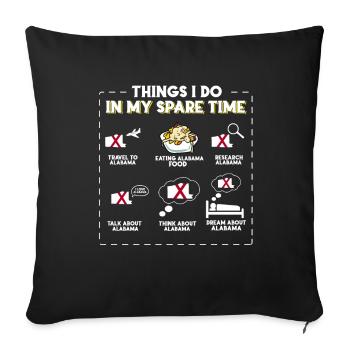 Things I Do in My Free Time Alabama - Sofa pillowcase 17,3'' x 17,3'' (45 x 45 cm) - black - Front