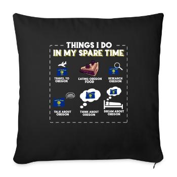 Things I Do in My Free Time Oregon - Sofa pillowcase 17,3'' x 17,3'' (45 x 45 cm) - black - Front