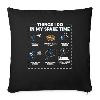 Things I do in my spare time Greece - Sofa pillowcase 17,3'' x 17,3'' (45 x 45 cm) - black - Front