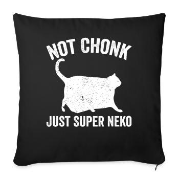 Chonk Meme Cat Not Chonk Only Super Neko - Sofa pillowcase 17,3'' x 17,3'' (45 x 45 cm) - black - Front
