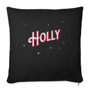 Holly name personalised - Sofa pillowcase 17,3'' x 17,3'' (45 x 45 cm) - black - Front